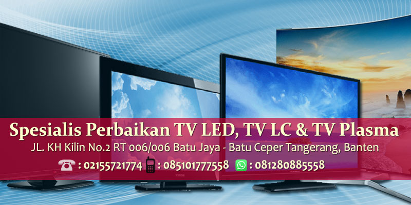 Jasa Perbaikan TV Panggilan, Klinik Service Center Melayani Area Tangerang dan Jakarta